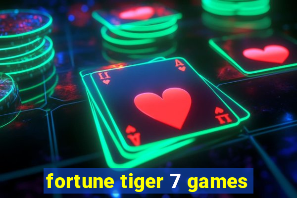 fortune tiger 7 games